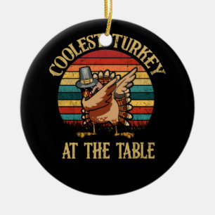 Thanksgiving Coolest Turkey At The Table Dabbing Ceramic Ornament