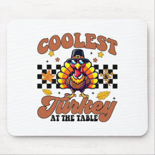 Thanksgiving Coolest Turkey At The Table Dinner Gi Mouse Pad