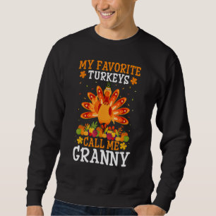 Thanksgiving Costume My Favorite Turkeys Call Me G Sweatshirt