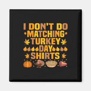 Thanksgiving Couple Funny I Don't Do Matching Turk Magnet