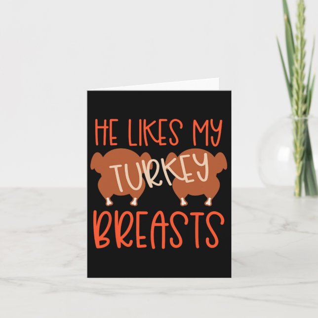 Thanksgiving Couples Turkey Breast She Likes My Dr Card (Front)