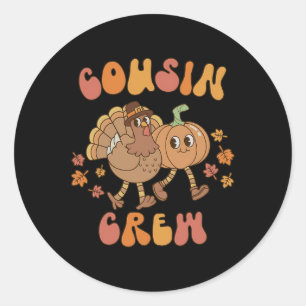 Thanksgiving Cousin Crew Turkey Pumpkin Thankful F Classic Round Sticker