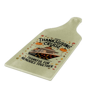 Thanksgiving Cruise 2024 Thankful For Memories Cutting Board