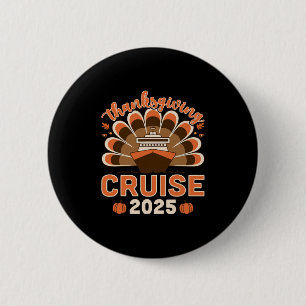 Thanksgiving Cruise 2025 - Cruise Vacation Cruiser 6 Cm Round Badge