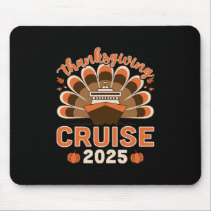Thanksgiving Cruise 2025 - Cruise Vacation Cruiser Mouse Pad