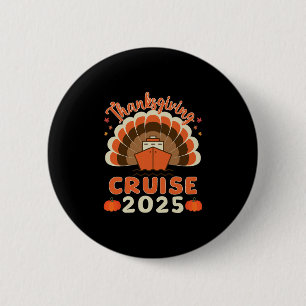 Thanksgiving Cruise 2025 Enthusiasts Family Vacati 6 Cm Round Badge