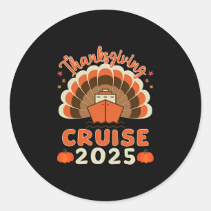 Thanksgiving Cruise 2025 Enthusiasts Family Vacati Classic Round Sticker