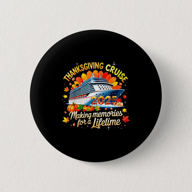 Thanksgiving Cruise 2025 Family Vacation Gift  6 Cm Round Badge (Front)