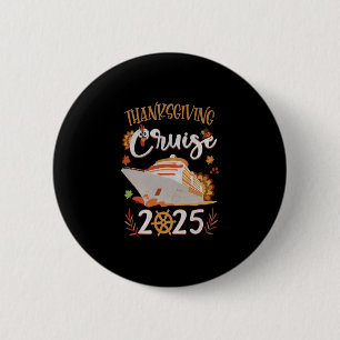 Thanksgiving Cruise 2025 Thanksgiving Matching Gro 6 Cm Round Badge