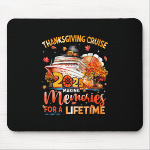 Thanksgiving Cruise Turkey Making Memories For A L Mouse Pad