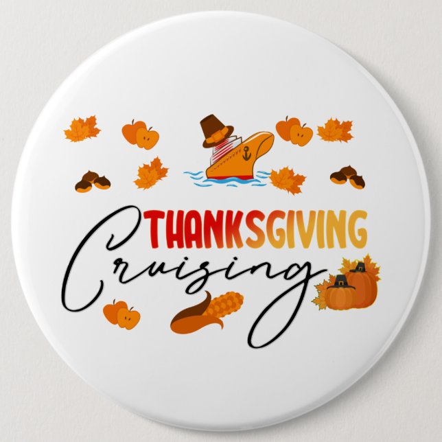 Thanksgiving Cruising Cruise   6 Cm Round Badge (Front)