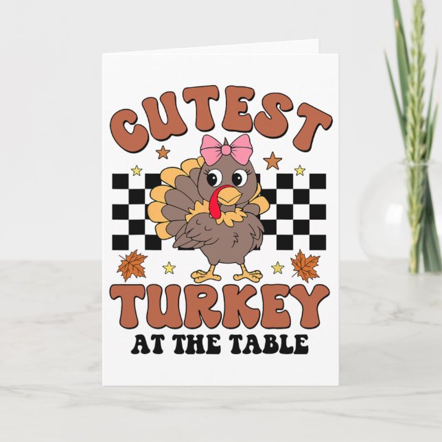 Thanksgiving Cutest Turkey At The Table Dinner Gir Card (Front)