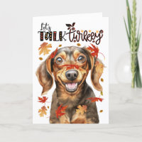 Thanksgiving Dachshund Dog Lets Talk Turkey