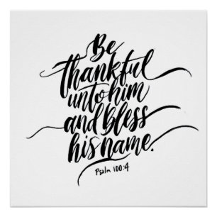 Thanksgiving Day Bible Verse: Psalm 100:04 Poster