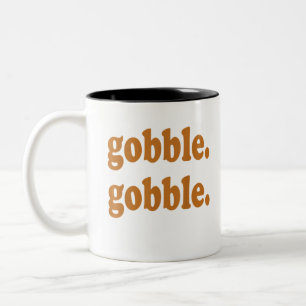 Thanksgiving Day Gobble Gobble Turkey Trot Funny Two-Tone Coffee Mug