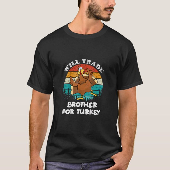 Thanksgiving Day Mens Boys Will Trade Brother For  T-Shirt (Front)
