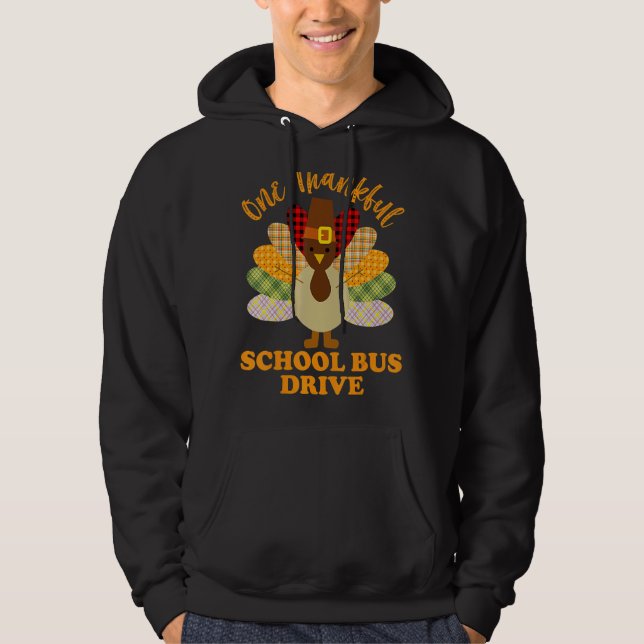 Thanksgiving Day One Thankful School Bus Driver Cu Hoodie (Front)