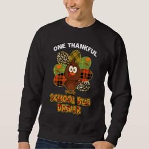 Thanksgiving Day One Thankful School Bus Driver Cu Sweatshirt