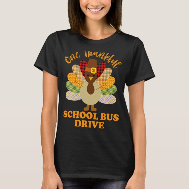 Thanksgiving Day One Thankful School Bus Driver Cu T-Shirt (Front)