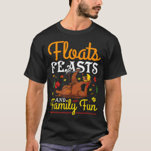 Thanksgiving Day Parade Thankful Floats Feasts Fam T-Shirt