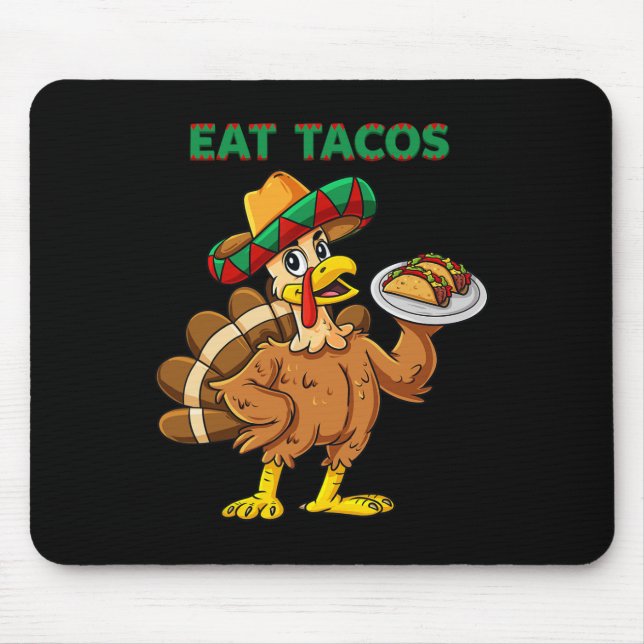 Thanksgiving Day Turkey Eat Tacos Mexican Sombrero Mouse Pad (Front)