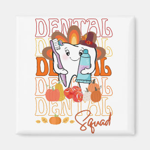 Thanksgiving Dental Squad Festive Dental Team Magnet