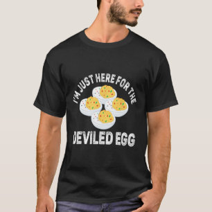 Thanksgiving Deviled Eggs I'm Just Here For The De T-Shirt