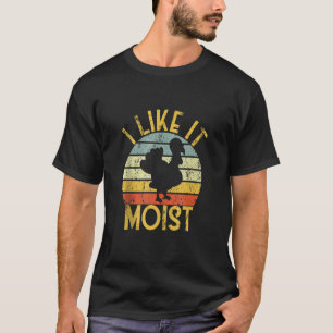 Thanksgiving Dinner Cool Turkey Day I Like It Mois T-Shirt
