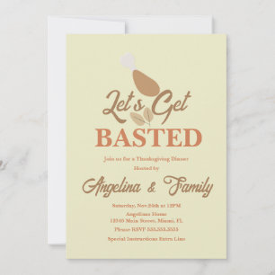 Thanksgiving Dinner Let’s Get Basted Turkey  Invitation