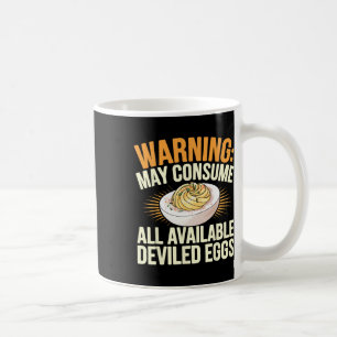 Thanksgiving Dinner May Consume All Deviled Eggs  Coffee Mug