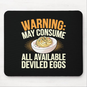 Thanksgiving Dinner May Consume All Deviled Eggs Mouse Pad