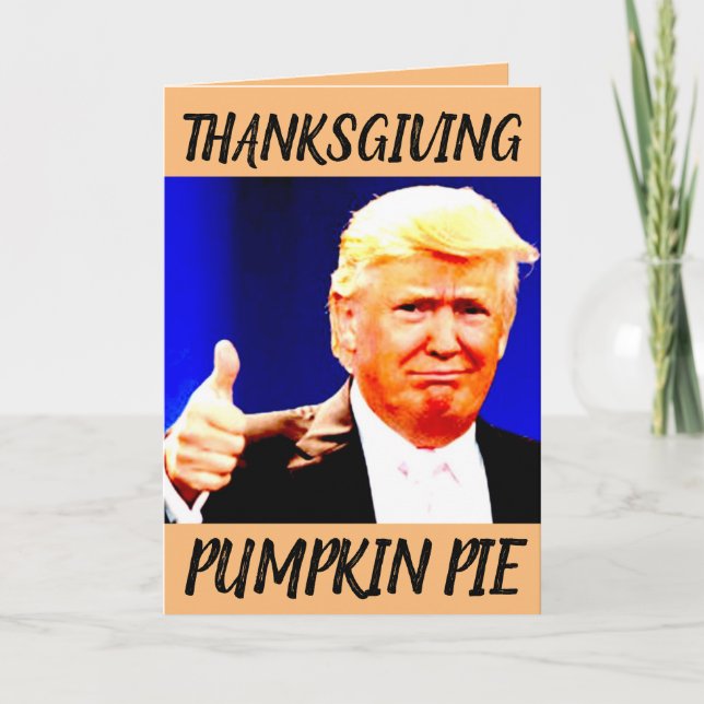 THANKSGIVING DONALD TRUMP FUNNY GREETING CARDS (Front)