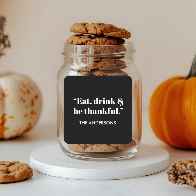 Thanksgiving “Eat, Drink & Be Thankful” Square Sticker (Creator Uploaded)