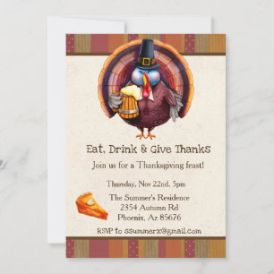 Thanksgiving Eat Drink Give Thanks Turkey Beer Invitation