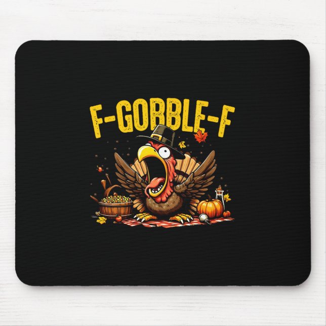 Thanksgiving F-gobble-f Funny Turkey Pumpkin Leave Mouse Pad (Front)