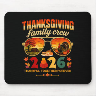 Thanksgiving Family Crew 2026 Funny Turkey Sungles Mouse Pad