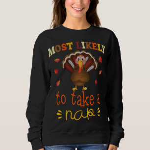 Thanksgiving Family Matching Set Most likely to Ta Sweatshirt