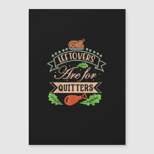 Thanksgiving Family Motif - Leftovers Are For Quit