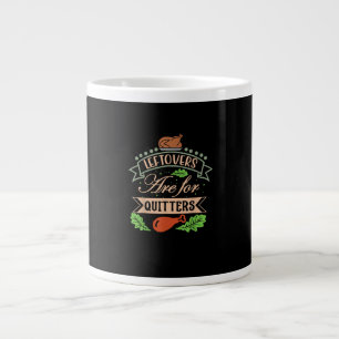 Thanksgiving Family Motif - Leftovers Are For Quit Large Coffee Mug