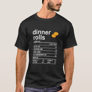 Thanksgiving Food Apparel Dinner Rolls Nutrition T-Shirt