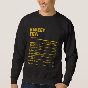 Thanksgiving Food Sweet Tea Nutritional Facts Sweatshirt