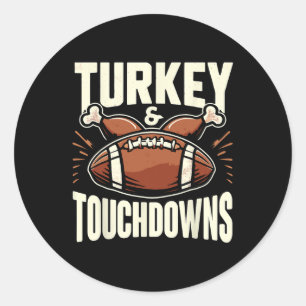Thanksgiving Footbyll Turkey And Touchdowns Footby Classic Round Sticker