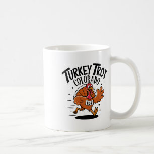 Thanksgiving Footrace Turkey Trot Colorado Men Wom Coffee Mug