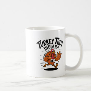 Thanksgiving Footrace Turkey Trot Indiana Men Wome Coffee Mug