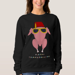 Thanksgiving  For Friends  Turkey Head Sweatshirt