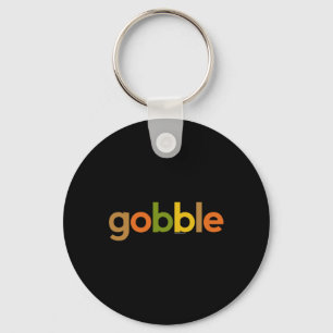 Thanksgiving for Men Women Gobble Fall Turkey Day Key Ring