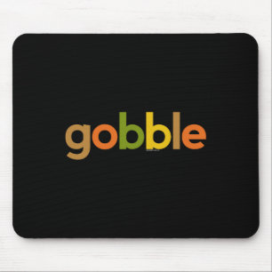 Thanksgiving for Men Women  Gobble Fall Turkey Day Mouse Pad