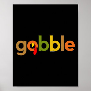Thanksgiving For Men Women Gobble Turkey Day Thank Poster