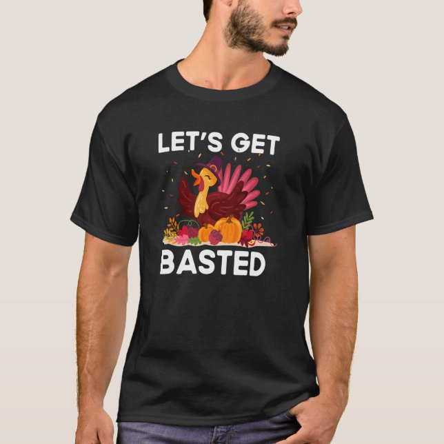 Thanksgiving Friendsgiving  Fall Humour Basted T-Shirt (Front)