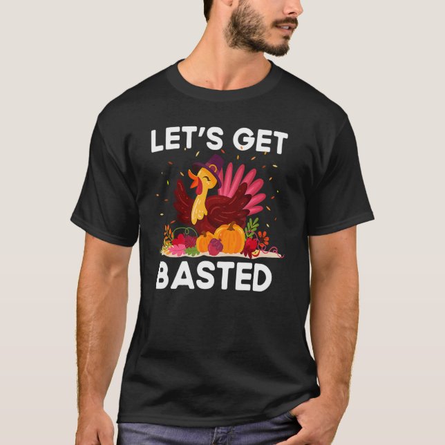 Thanksgiving Friendsgiving  Fall Humour Basted T-Shirt (Front)